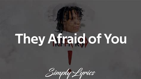 they afraid of you lyrics